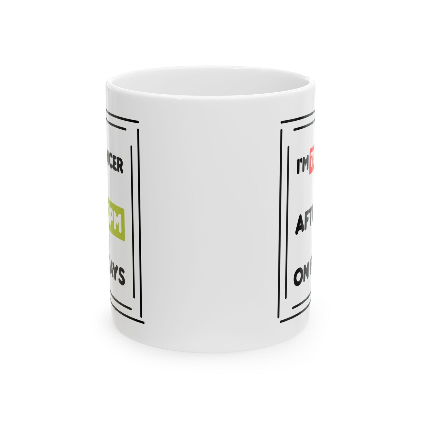 Humor Mug - I'm 70% Nicer After 3PM On Fridays