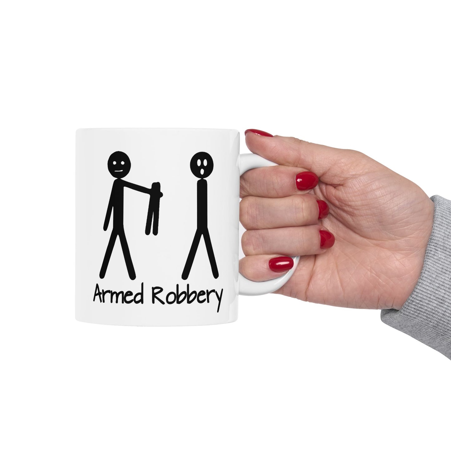 Humor Mug - Armed Robbery