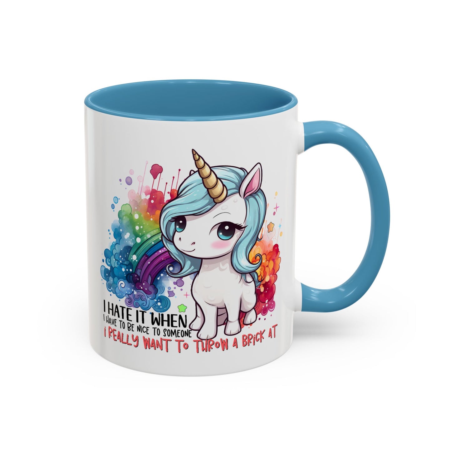 Adult Mug - I Hate It When I Have To Be Nice