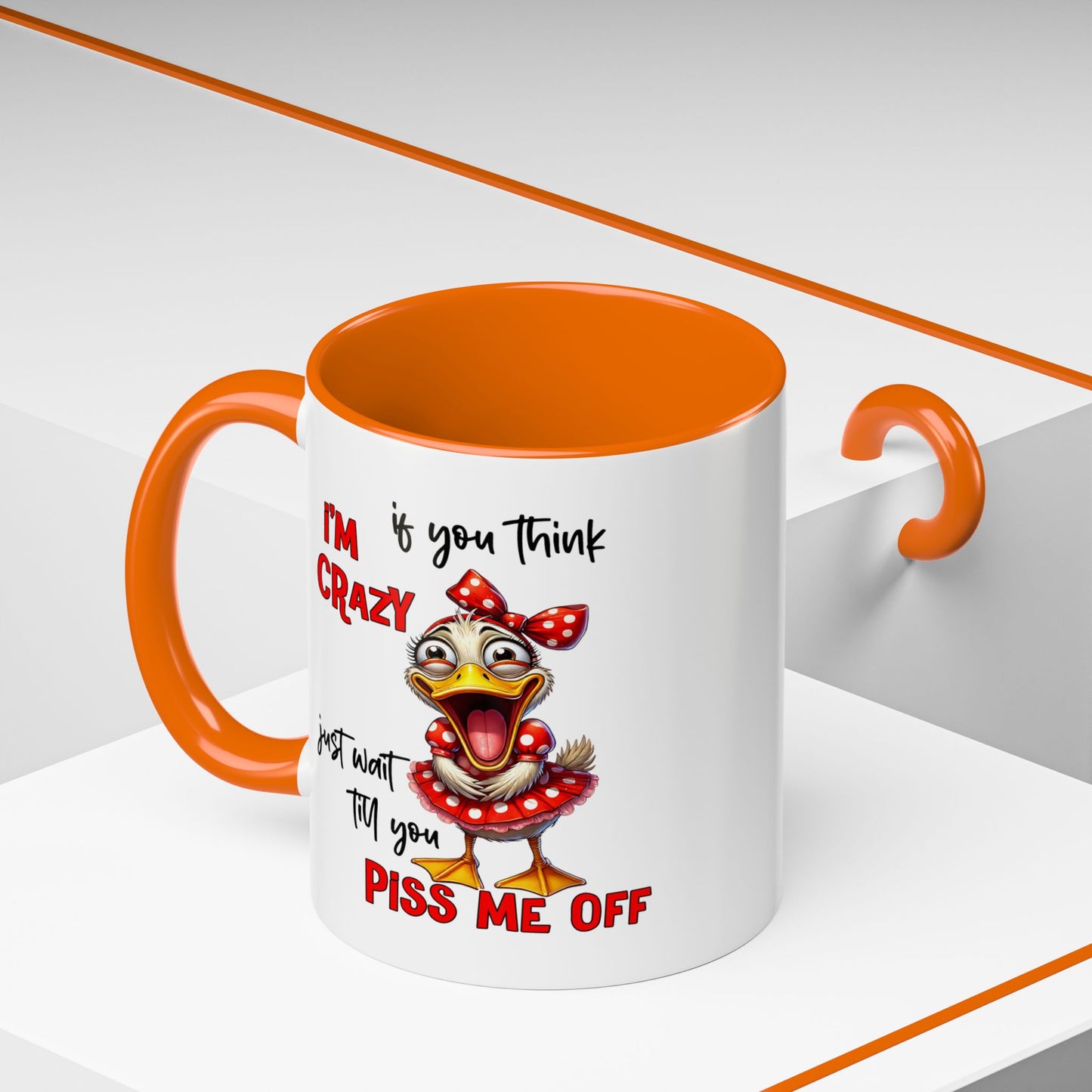 Humor Mug - If You Think I'm Crazy