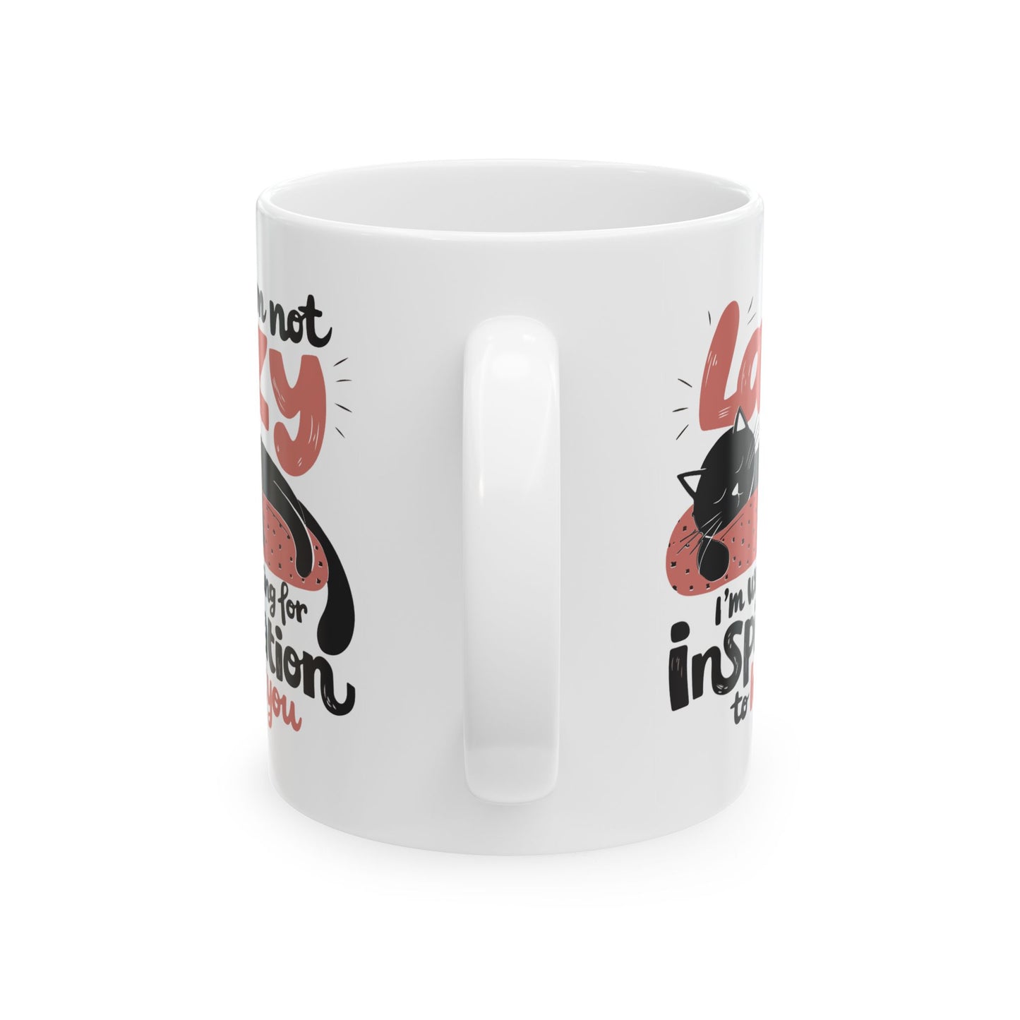 Humor Mug - I'm Not Lazy I'm Waiting