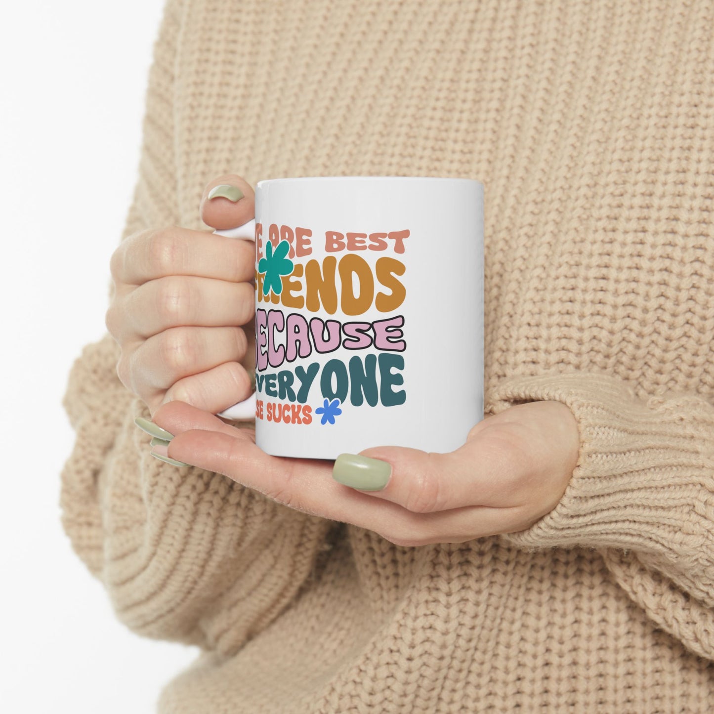 Humor Mug - We Are Best Friends