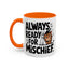 Animal Mug - Always Ready For Mischief