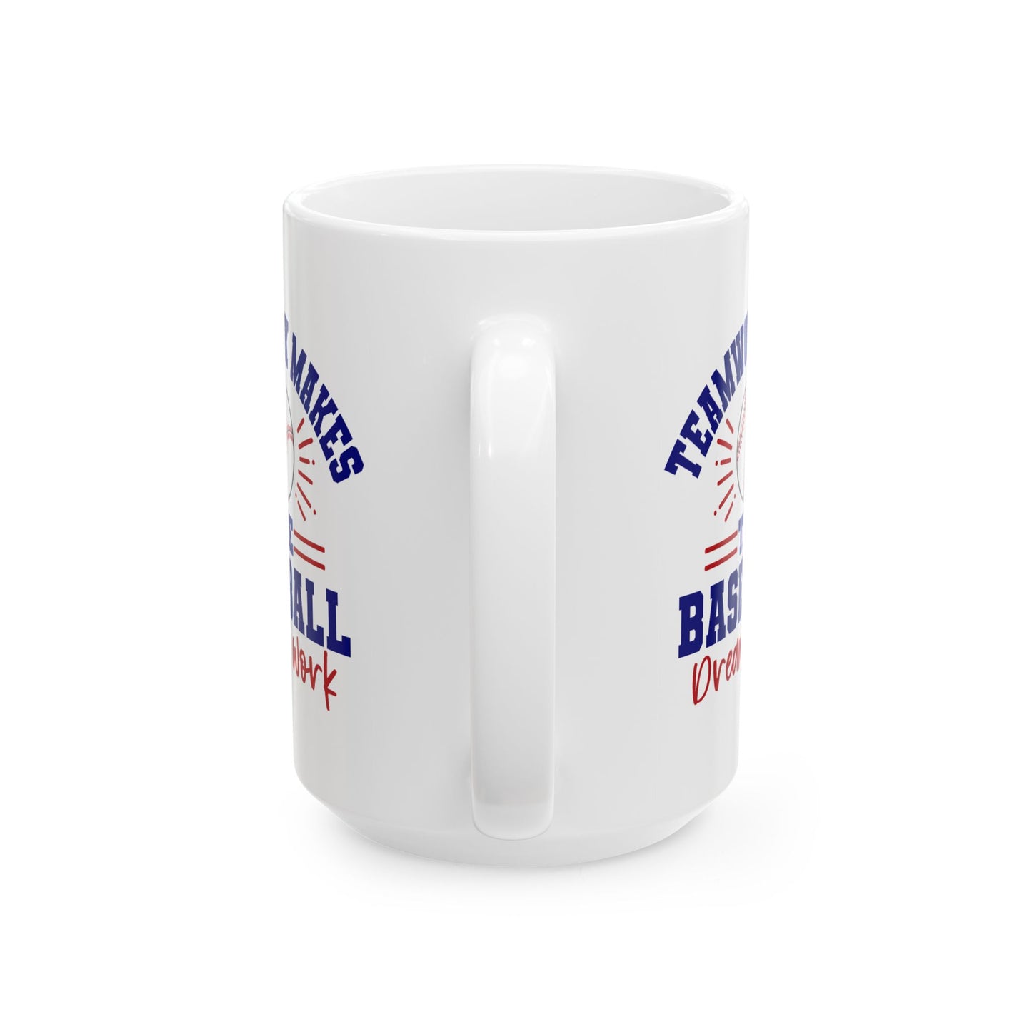 Motivation Mug - Teamwork Makes The Baseball Dream Work