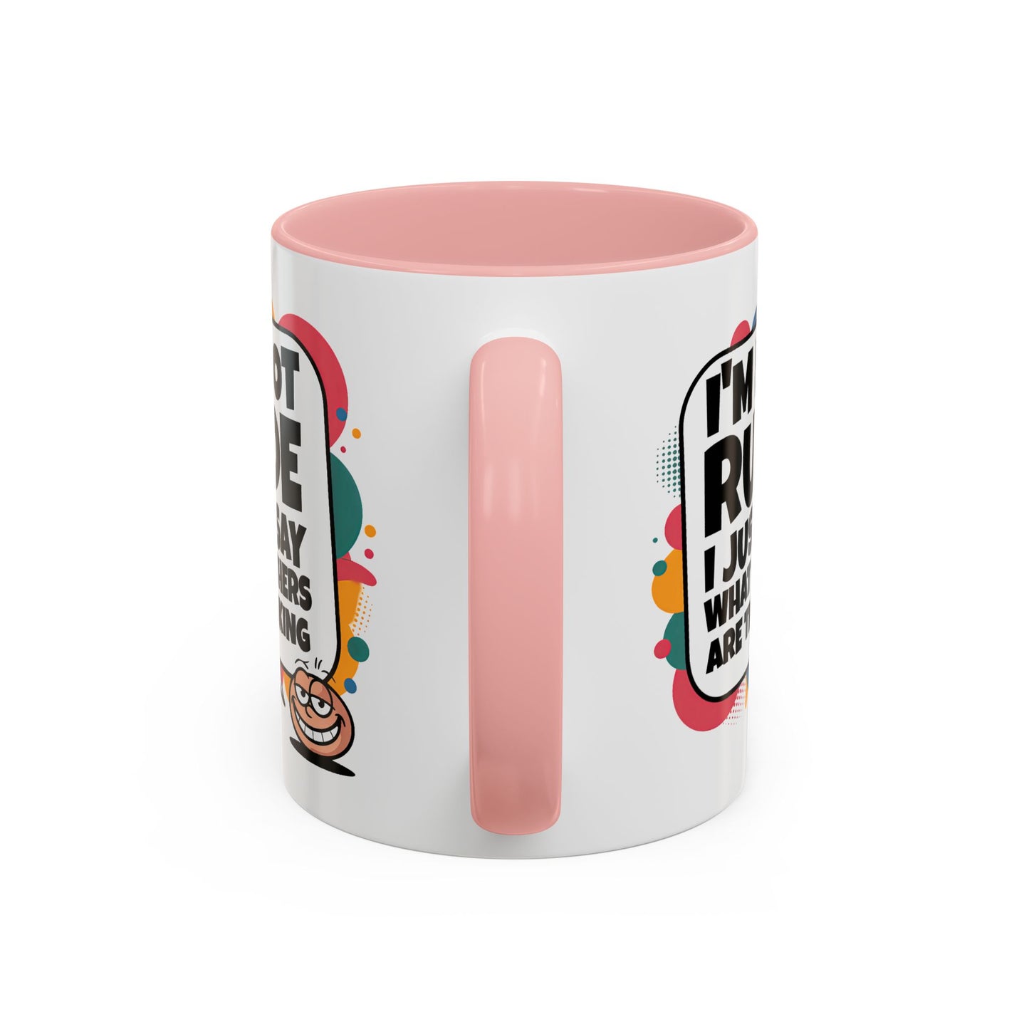 Humor Mug -I'm Not Rude