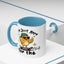 Humor Mug - I'm Just Here For The Chicks