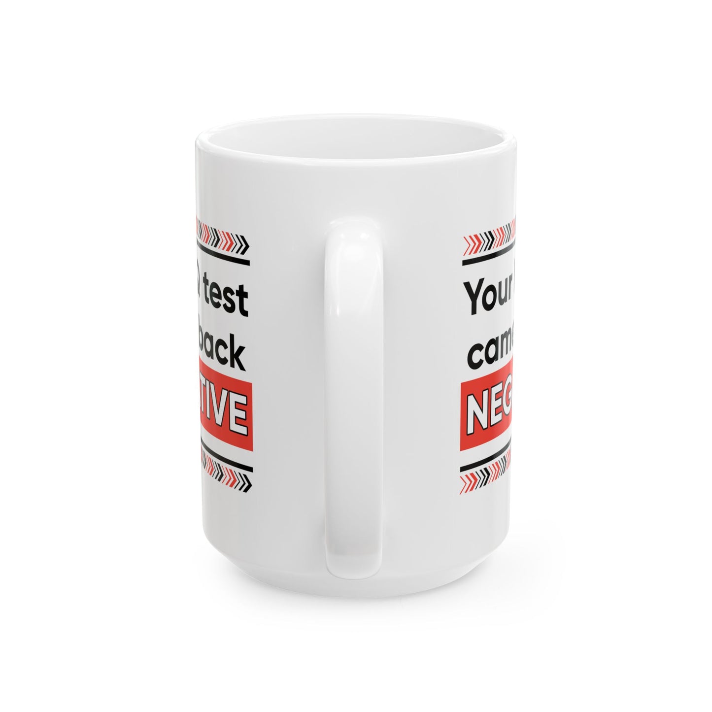 Humor Mug - Your IQ Test Came Back Negative