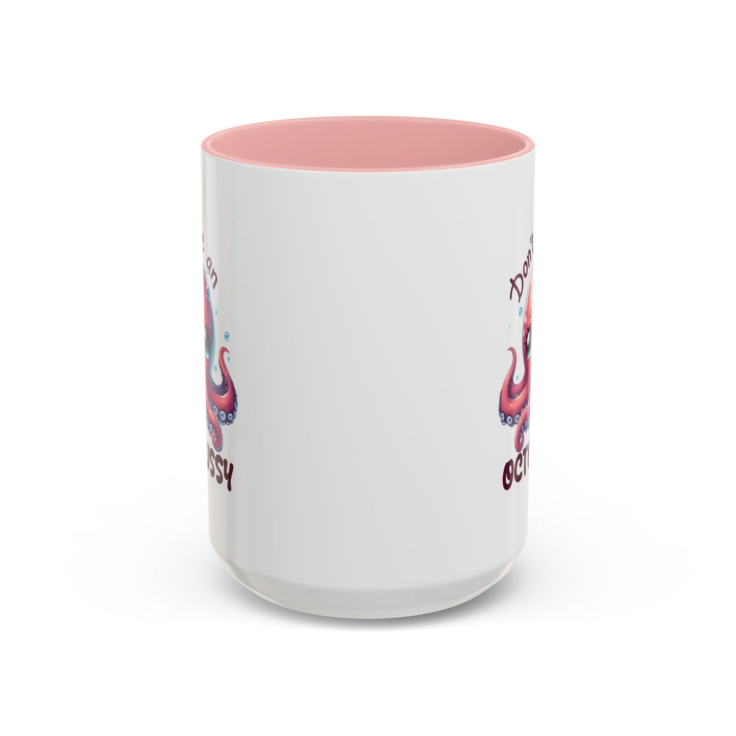 Humor Mug - Don't Be An Octopussy