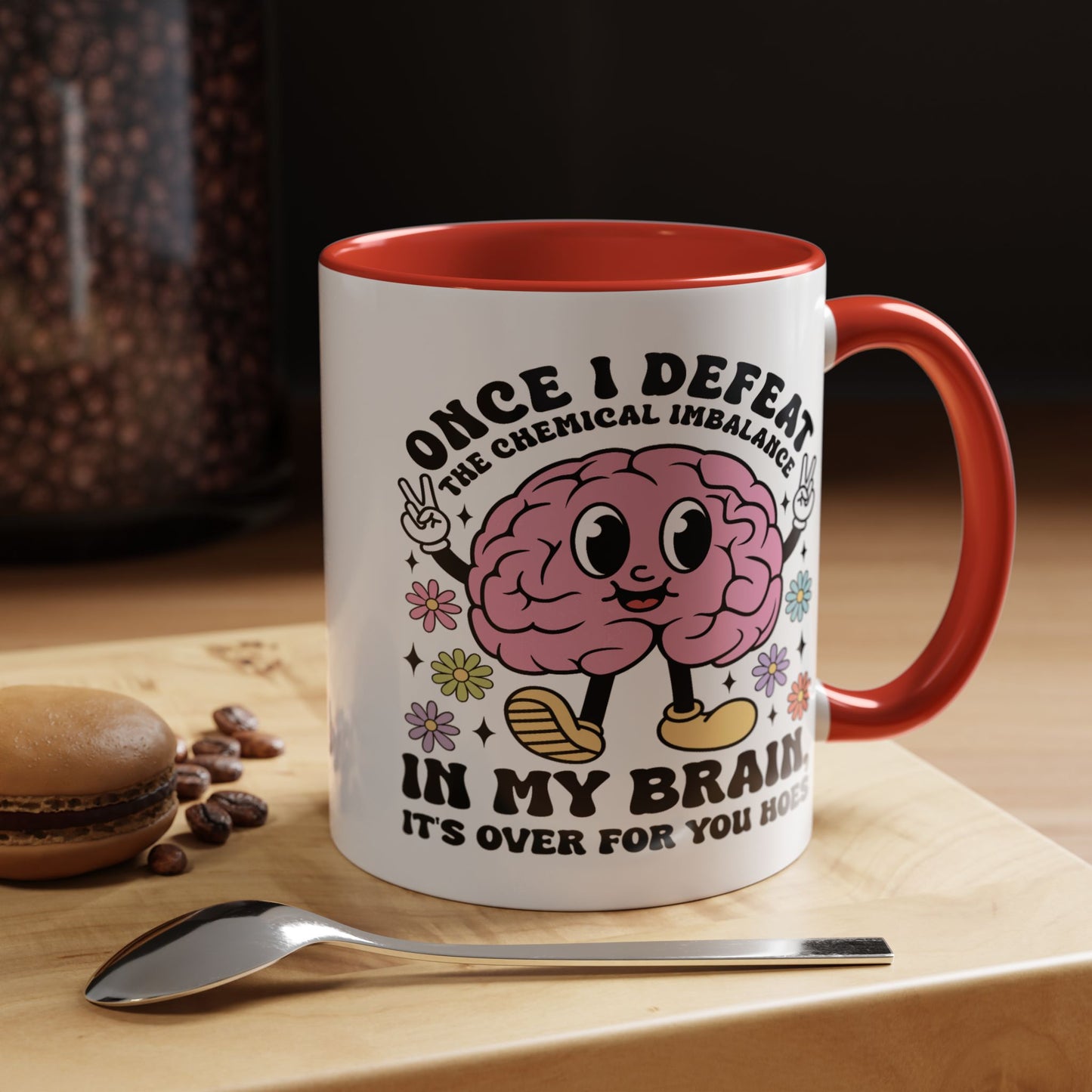 Humor Mug - Once I Defeat This Chemical Imbalance