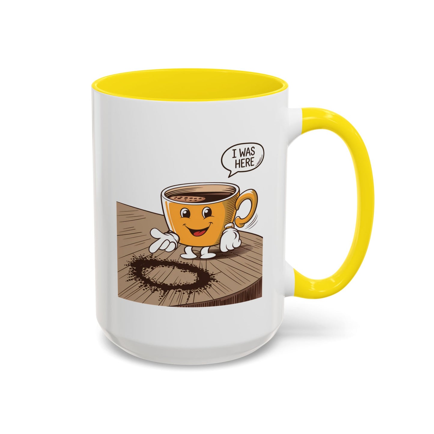Humor Mug - I Was Here