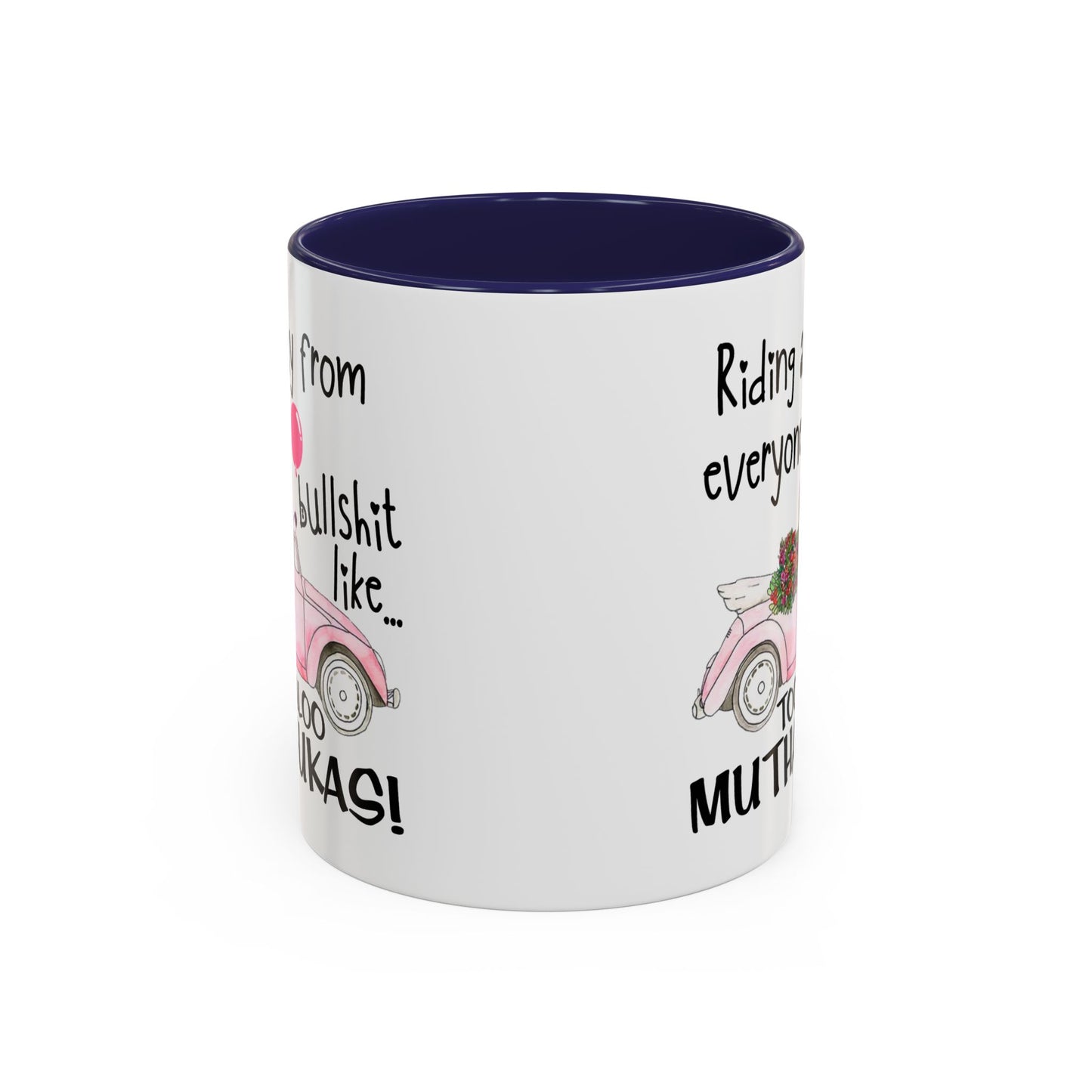 Adult Mug - Riding Away From Everyones Bullshit