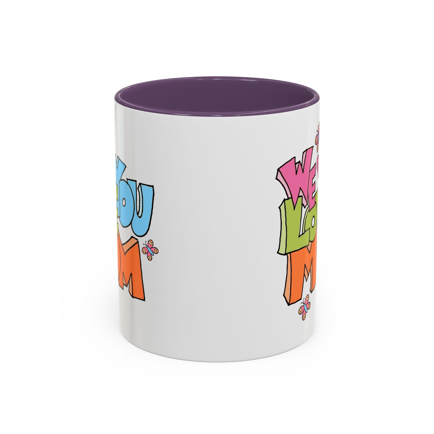 Mother's Day Mug - We Love You Mom