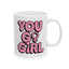 Motivation Mug - You Go Girl Pink