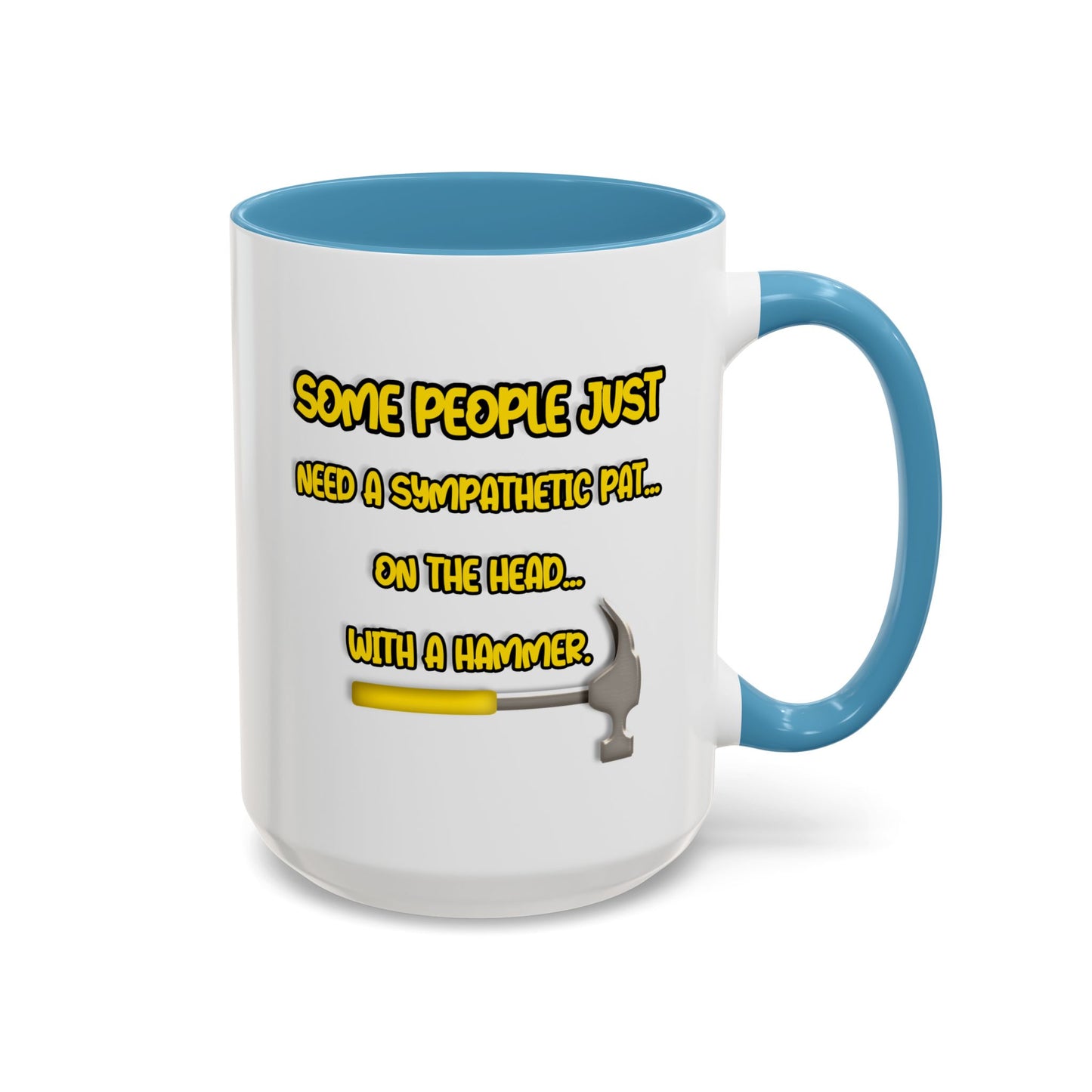 Humor Mug - Some People
