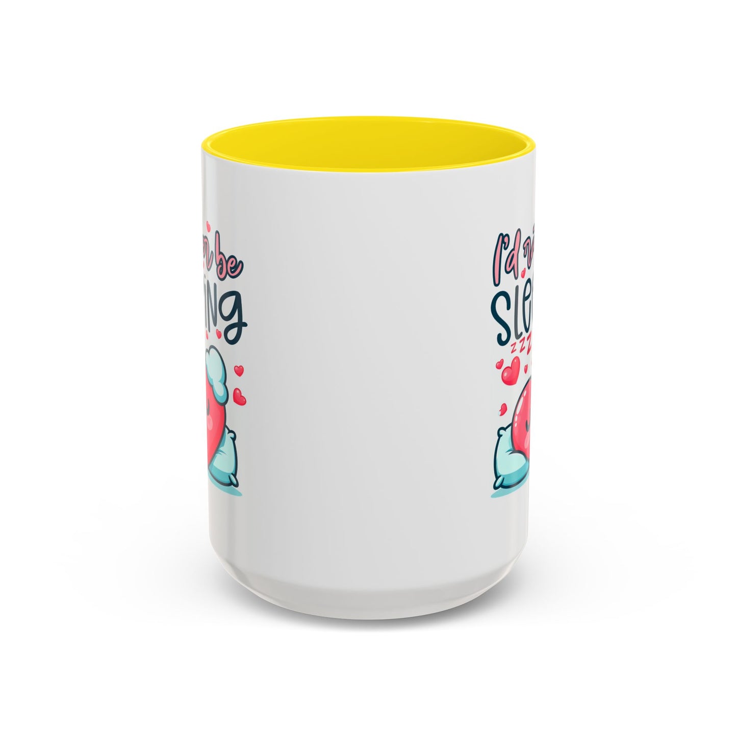 Humor Mug - I'd Rather Be Sleeping Heart