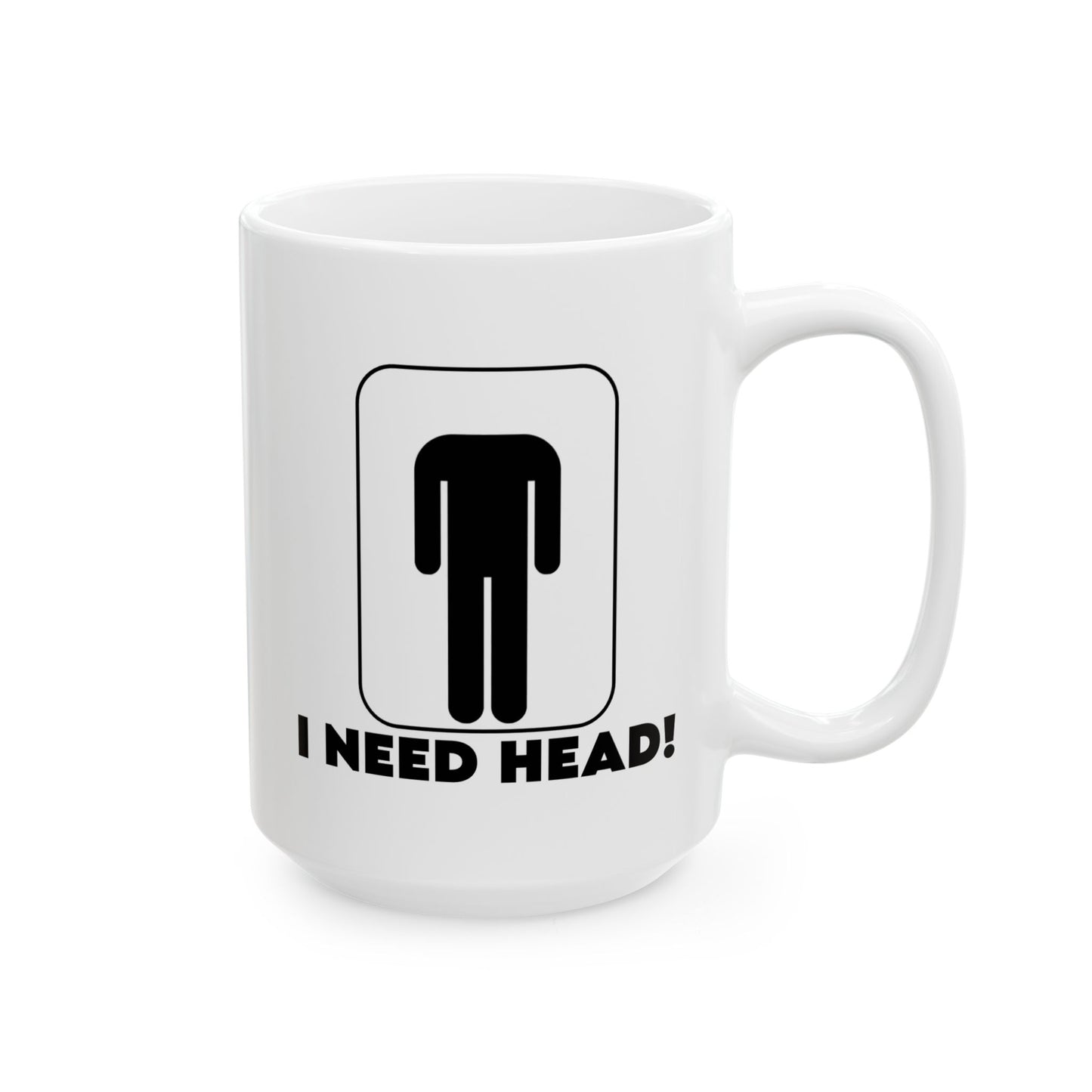 Adult Mug - I Need Head