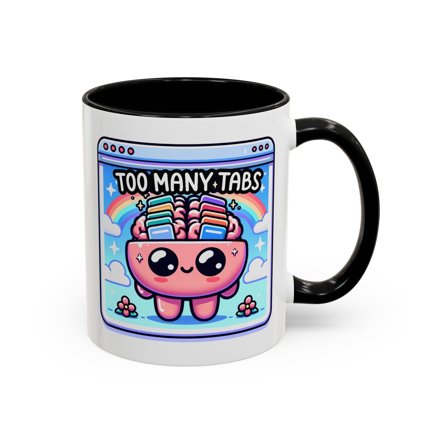 Humor Mug - My Brain Has Too Many Tabs Open