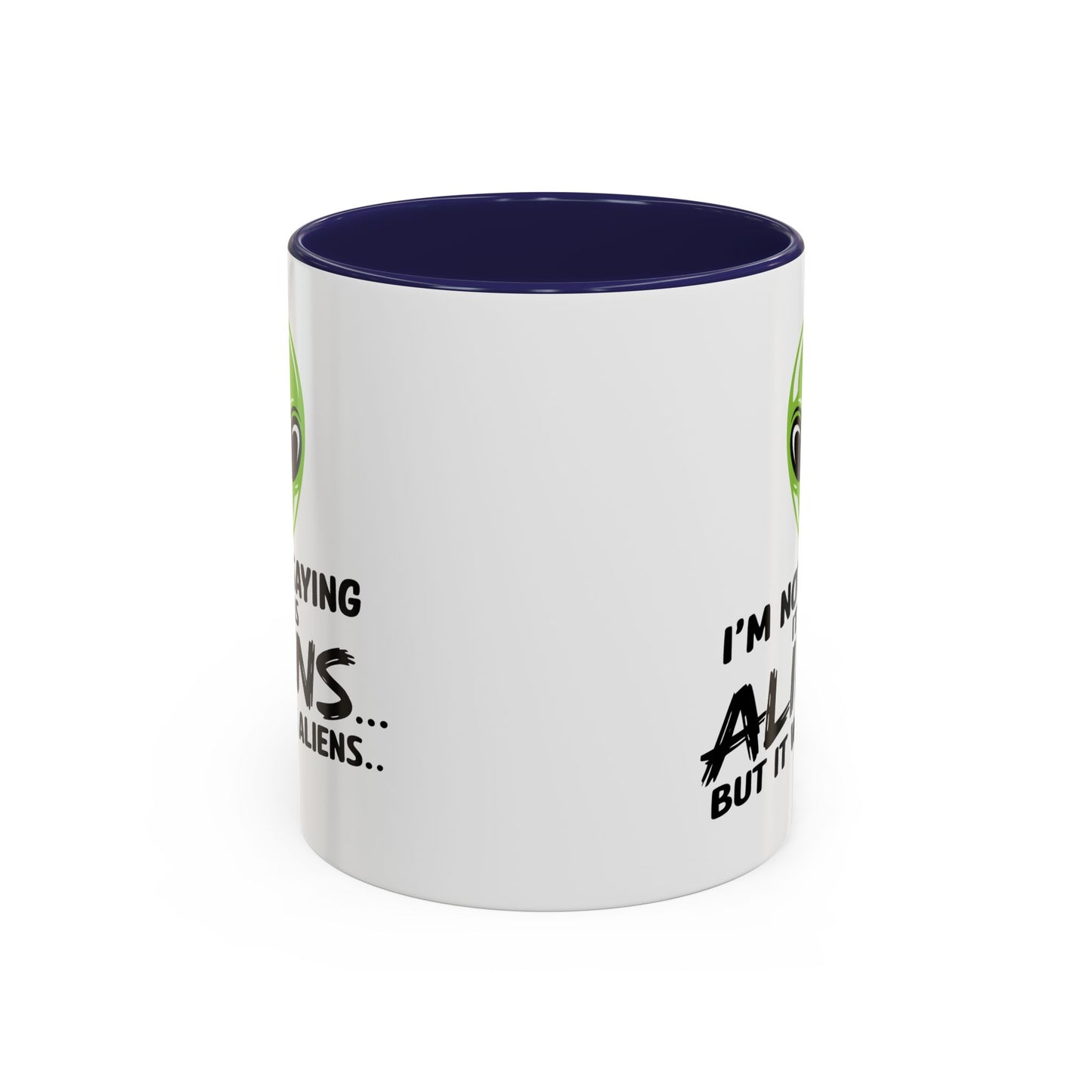Alien Mug - I'm Not Saying