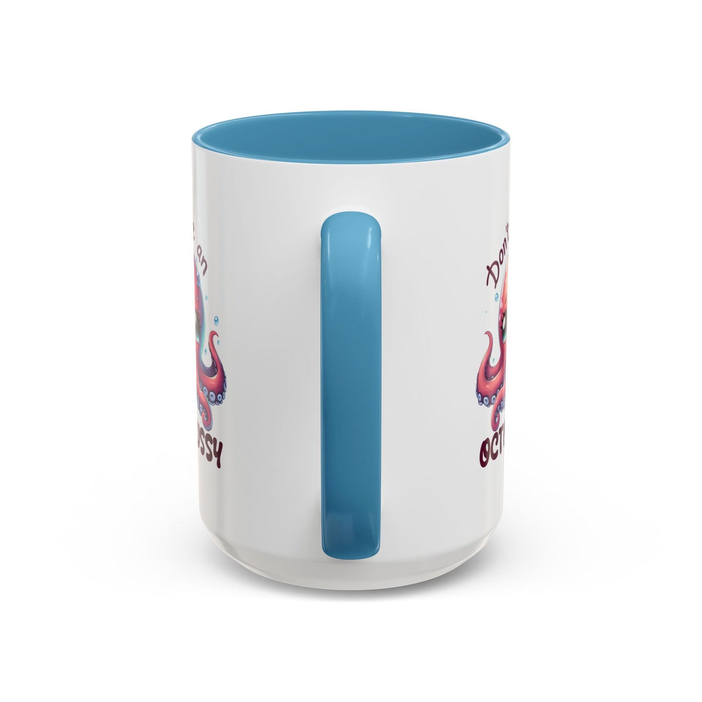 Humor Mug - Don't Be An Octopussy