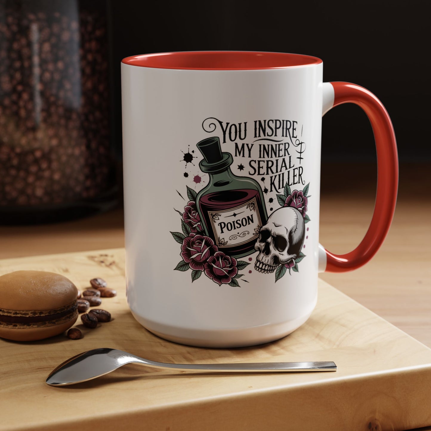 Humor Mug - You inspire My Inner Serial Killer