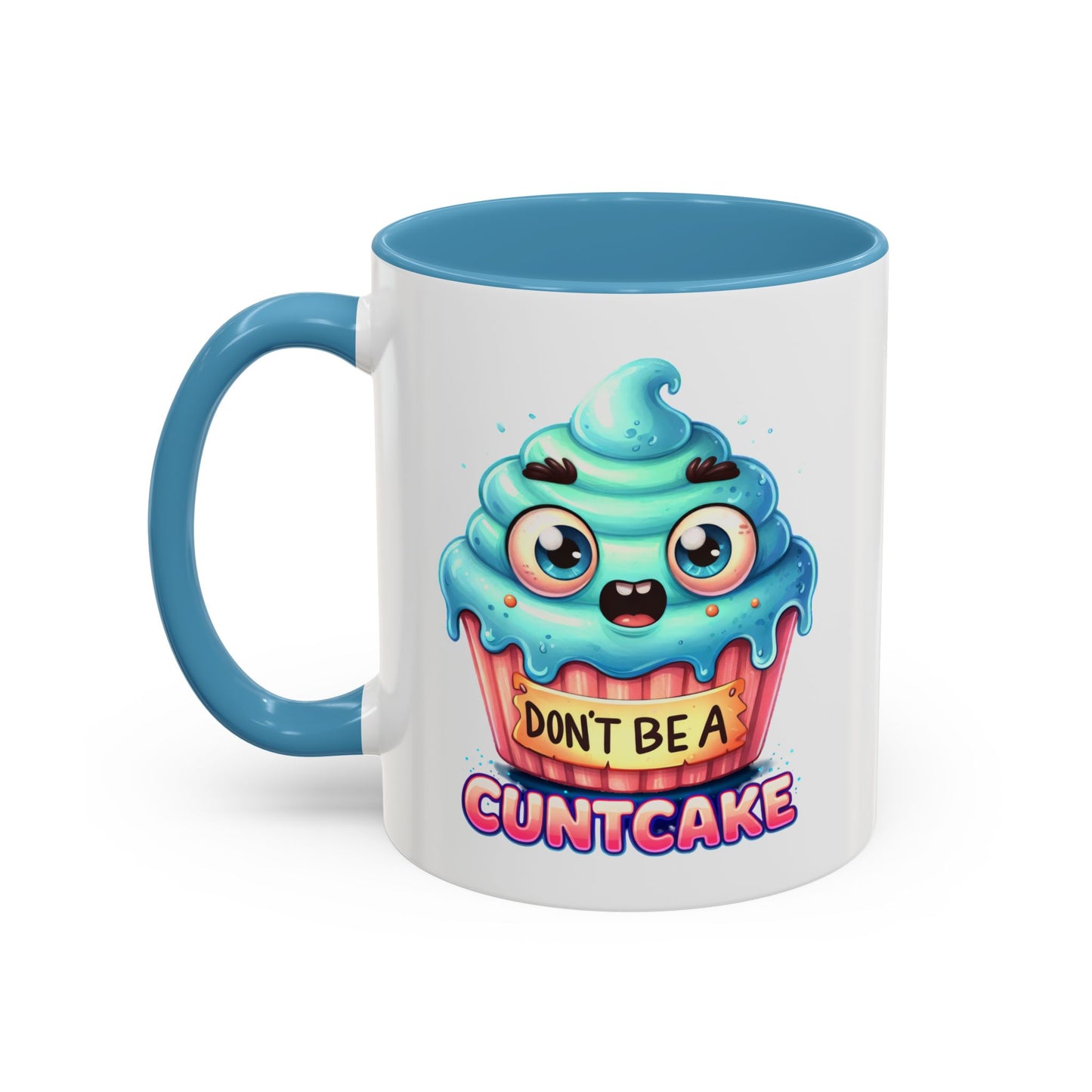 Humor Mug - Don't Be a Cuntcake