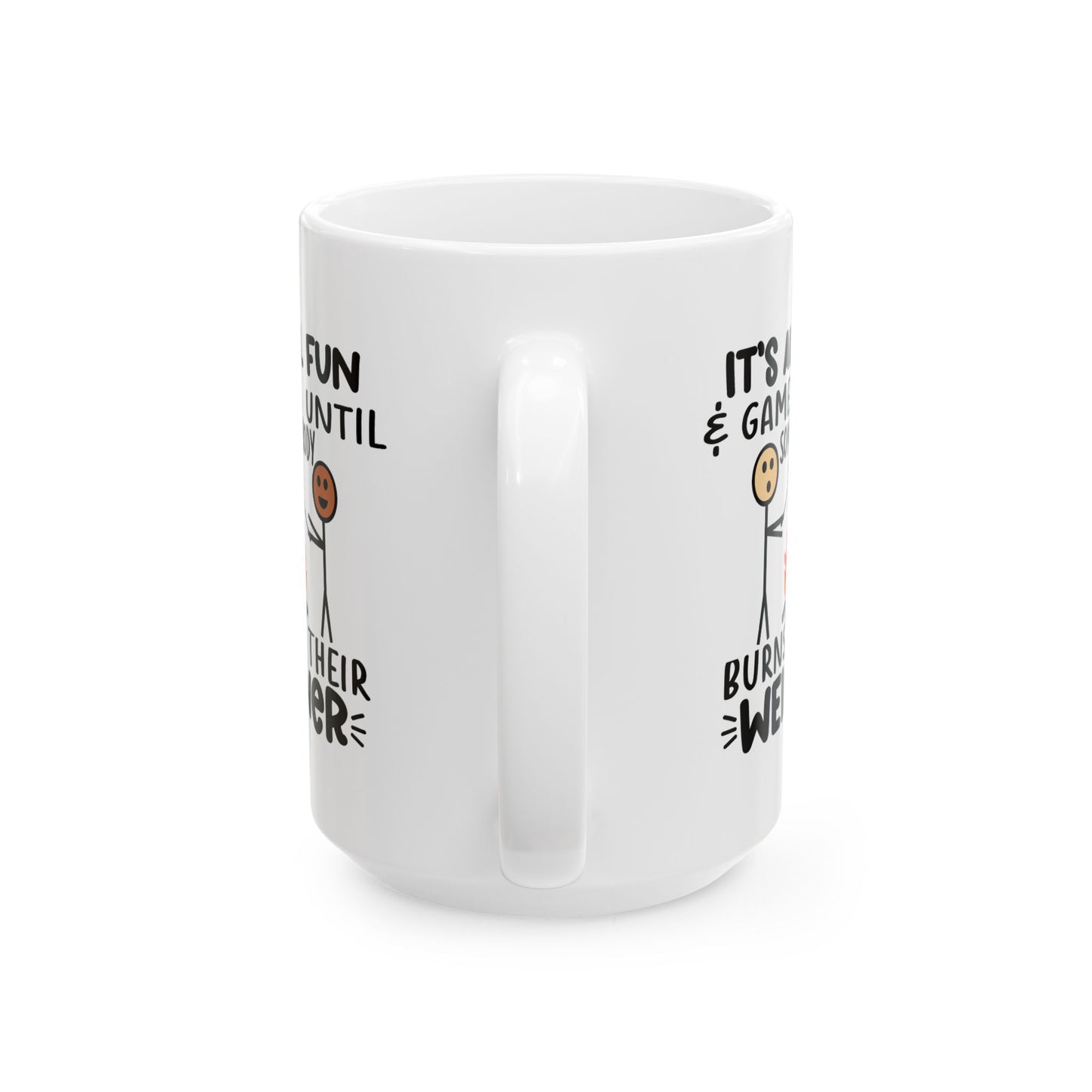 Humor Mug - It's All Fun and Games Until