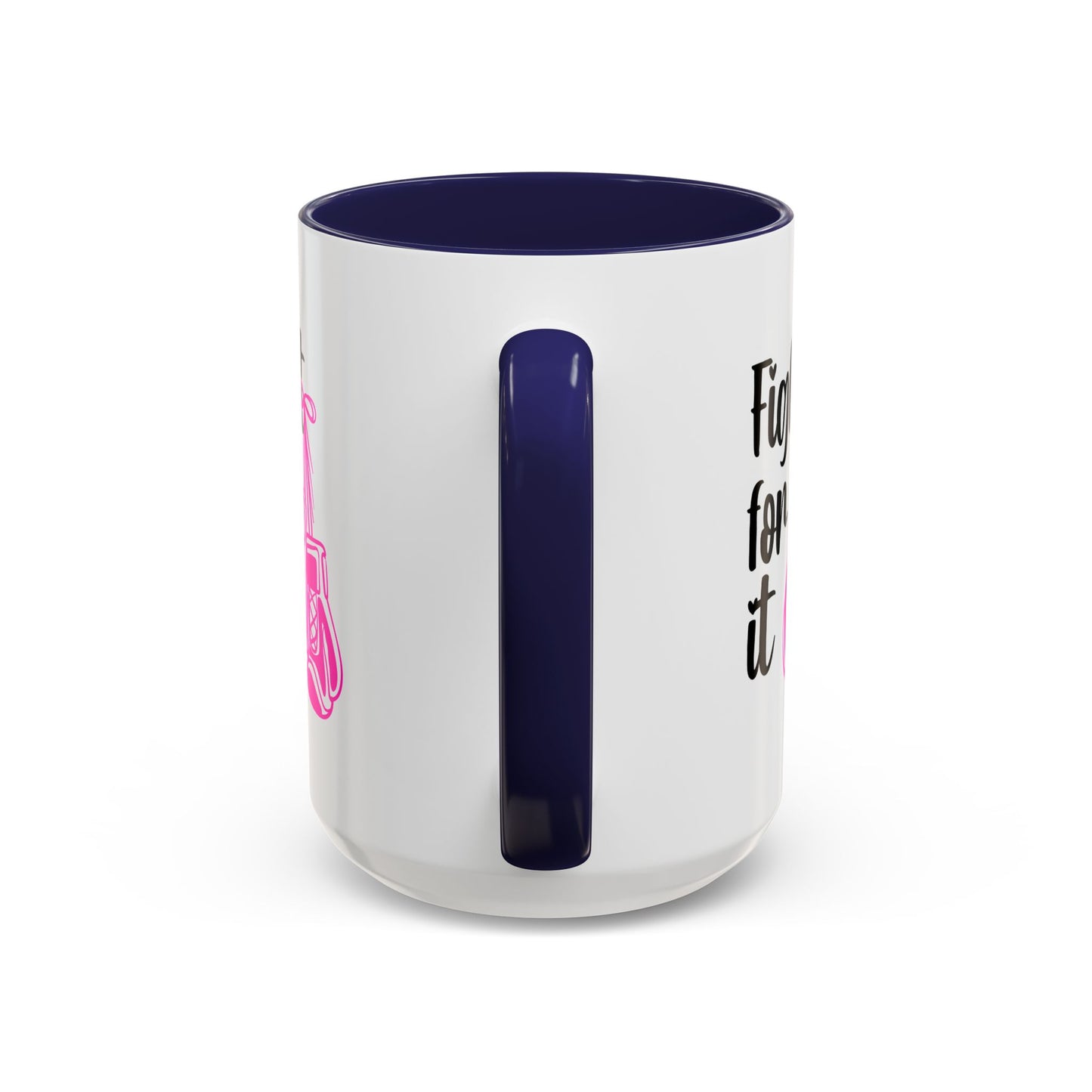 Support Mug - Fight For It