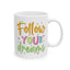 Motivation Mug - Follow Your Dreams