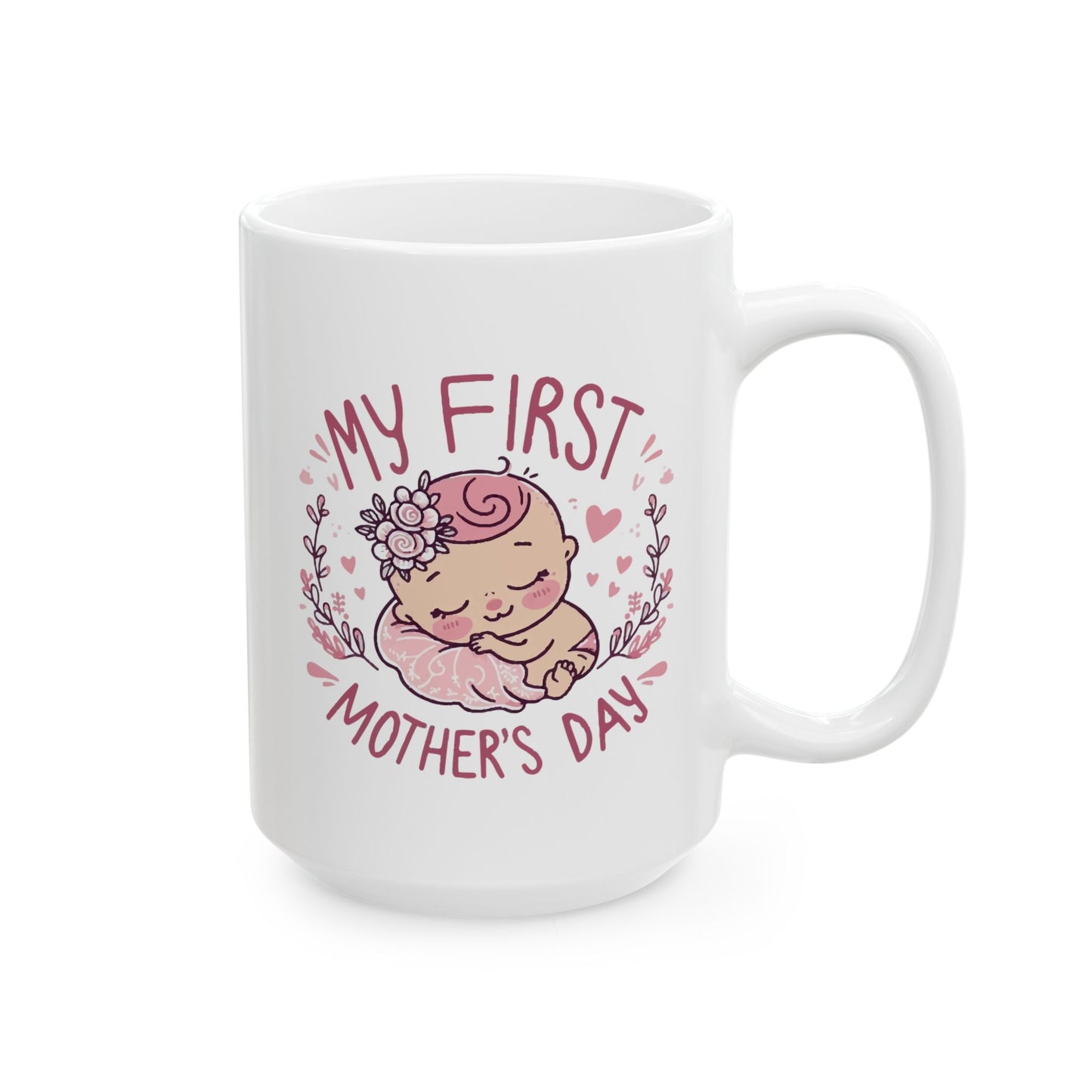 Mother's Day Mug - My First Mother's Day