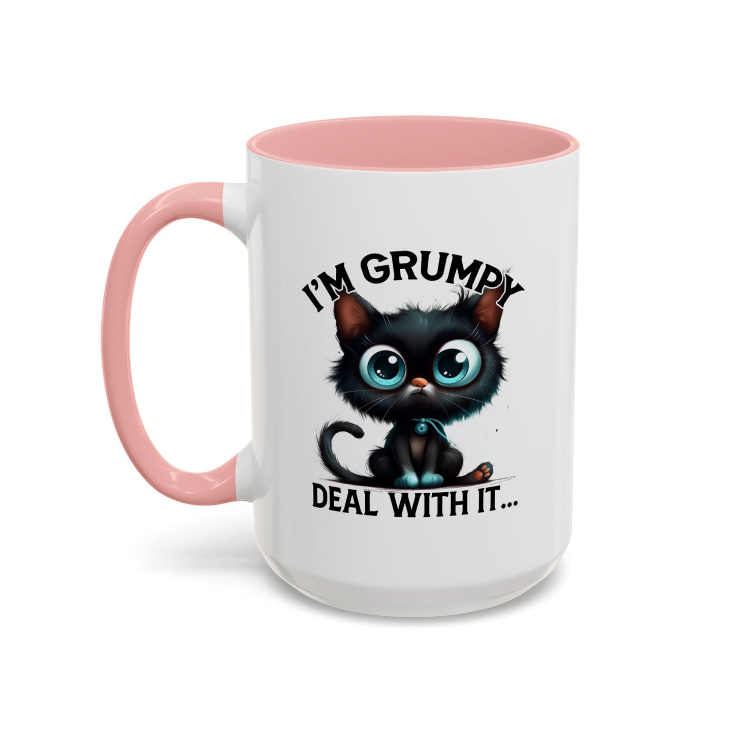Humor Mug - I'm Grumpy Deal With It