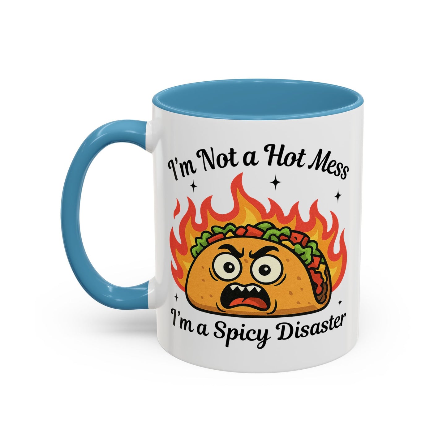 Humor Mug - I'm Not a Hot Mess