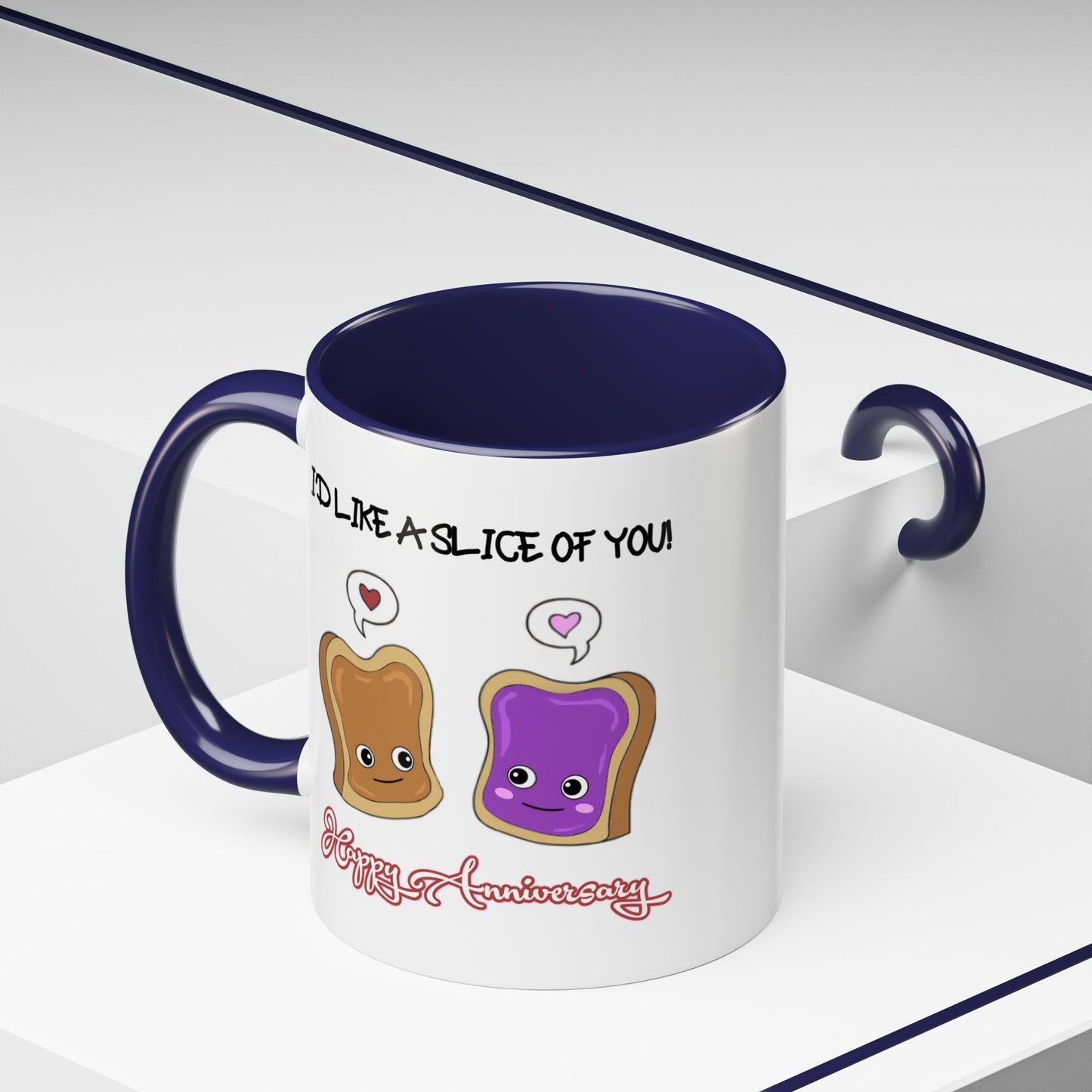 Anniversary Mug - I'd Like a Slice of You