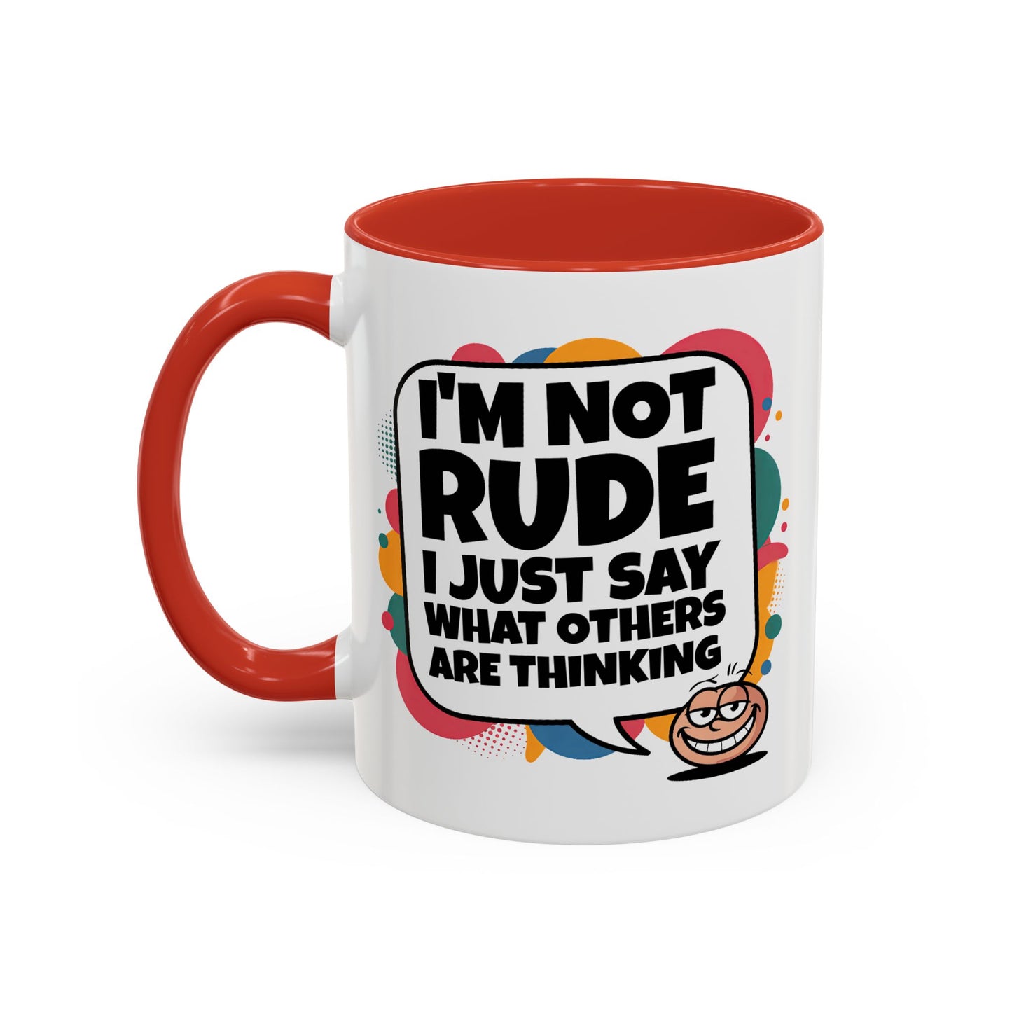 Humor Mug -I'm Not Rude