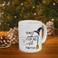 Humor Mug - Don't Make Me Flip My Witch Switch