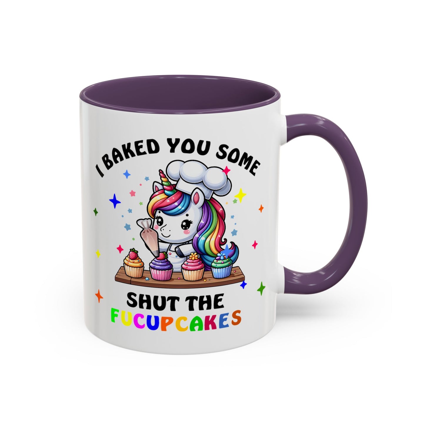 Humor Mug - I Baked You Some Shut the Fucupcakes