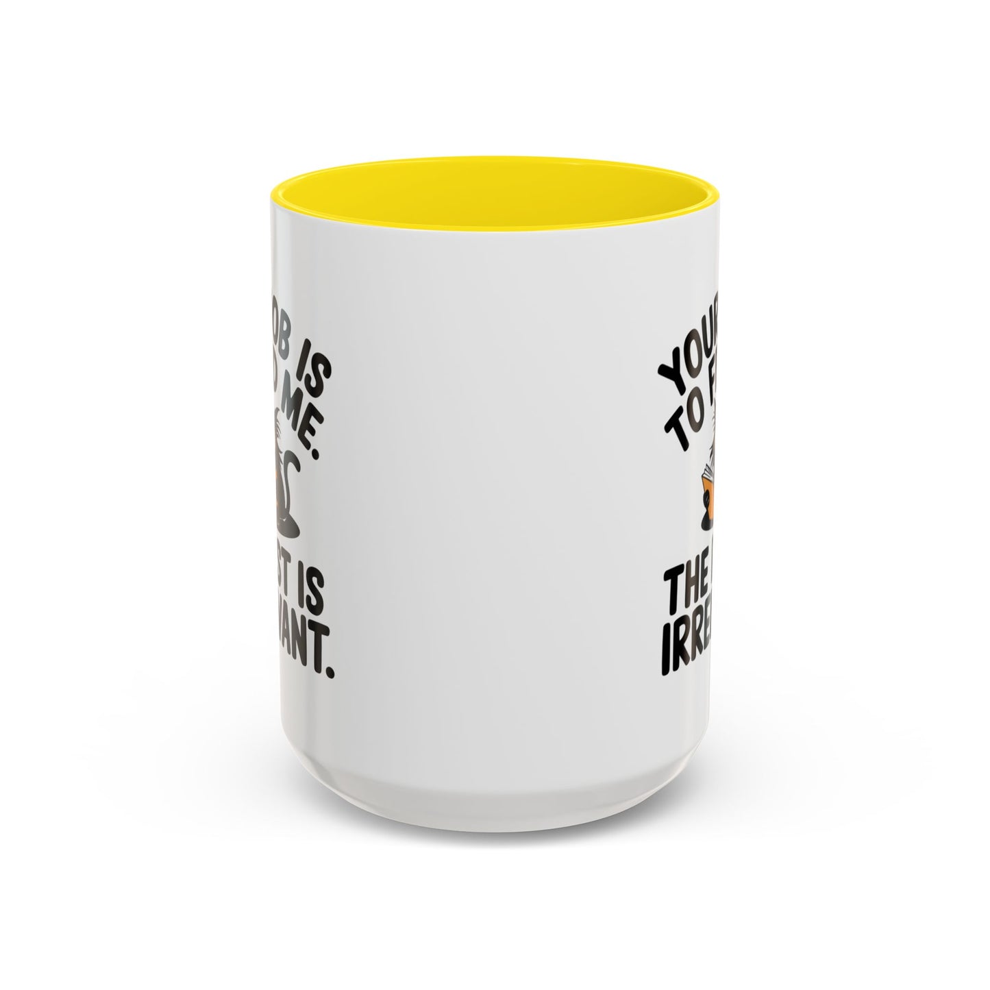 Animal Mug - Your Job Is To Feed Me