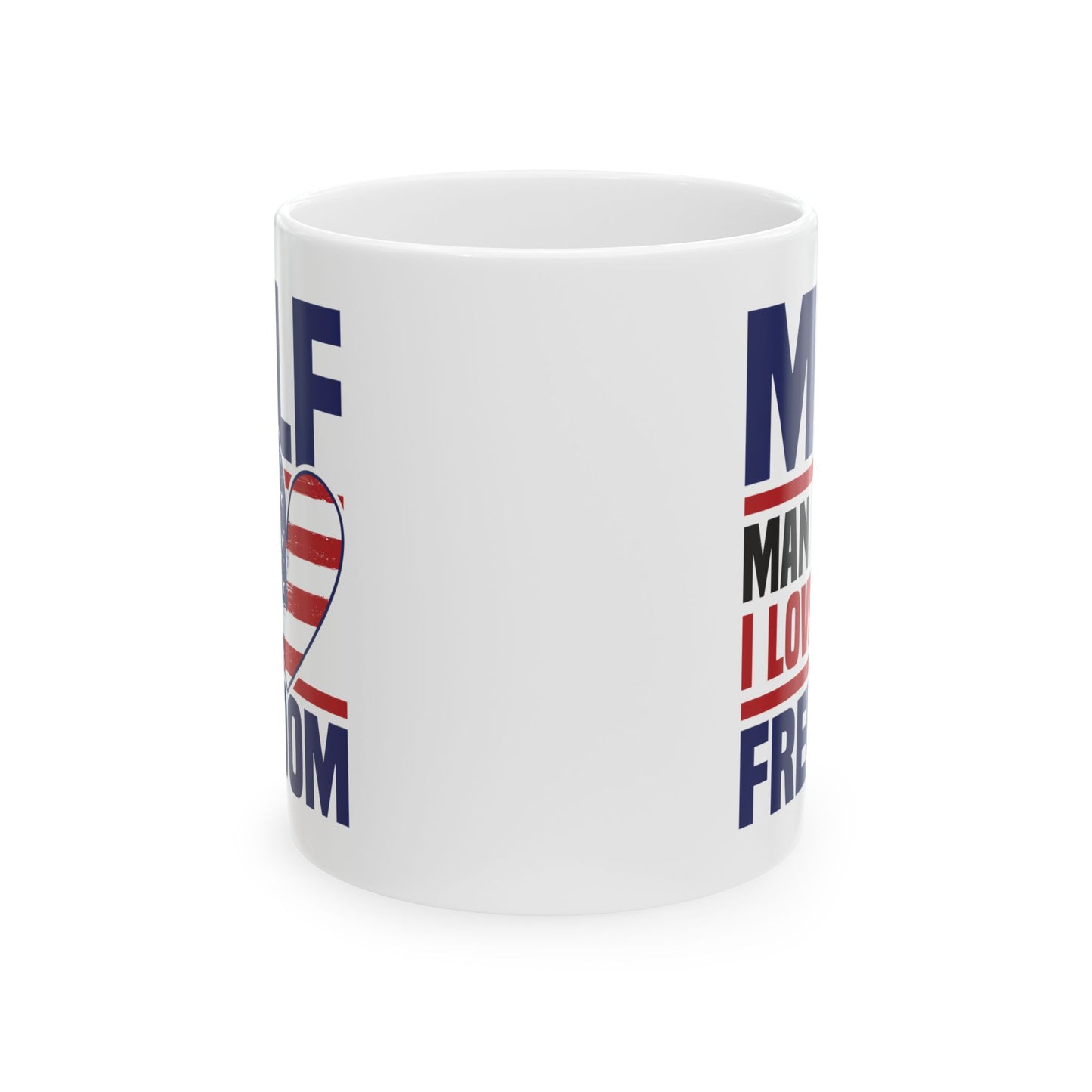4th of July Mug - MILF Man I Love Freedom