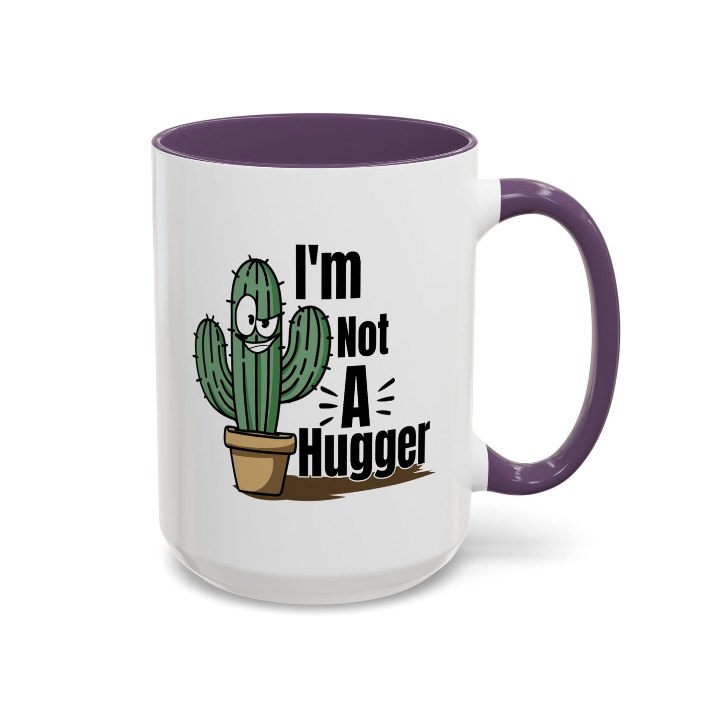 Humor Mug - I'm Not A Hugger