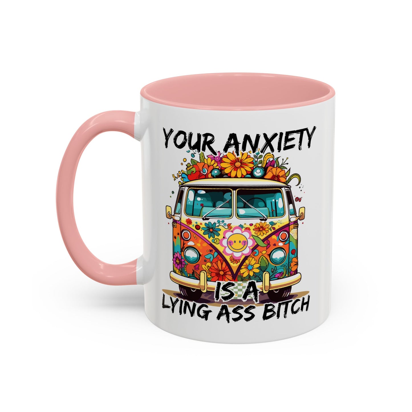 Humor Mug - Your Anxiety is a Lying Ass Bitch