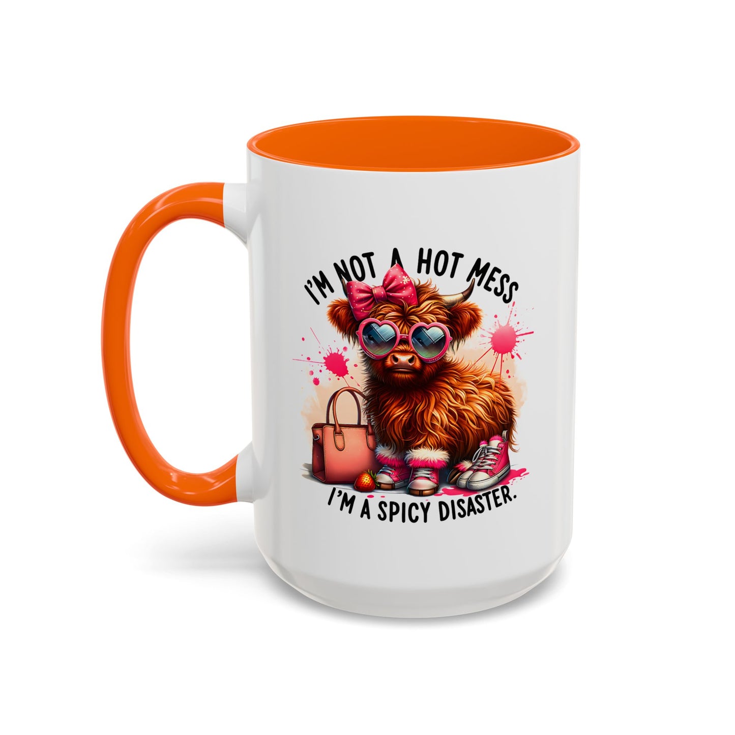 Humor Mug - I Am Not a Hot Mess