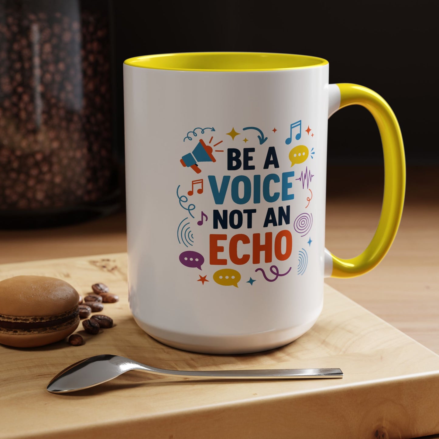 Motivation Mug - Be a Voice Not an Echo