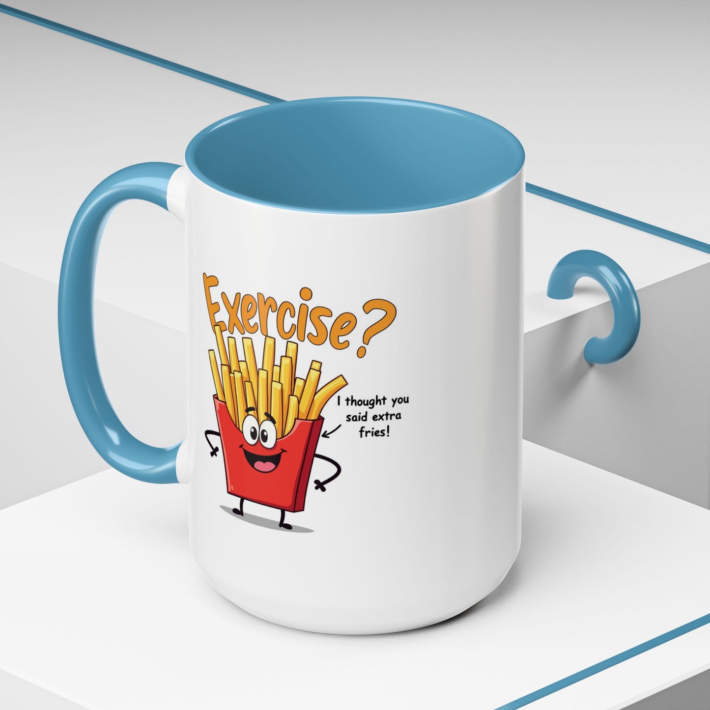 Humor Mug - Exercise I Thought You Said Extra Fries