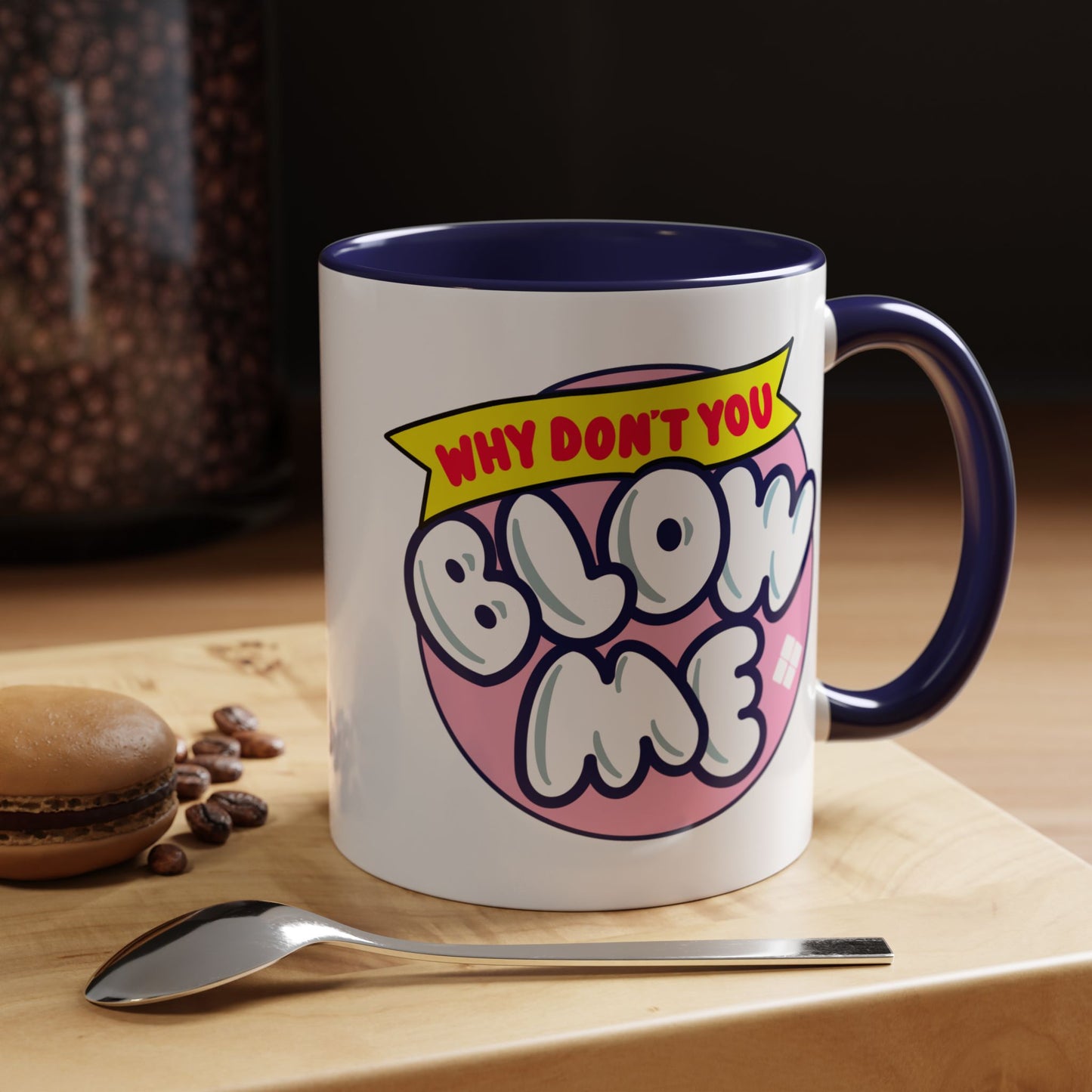 Adult Mug - Why Don't You Blow Me