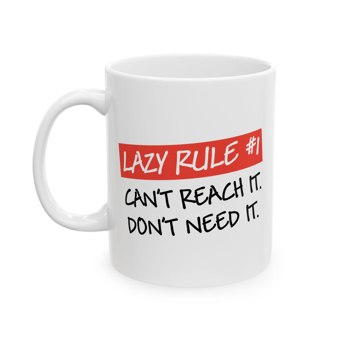 Humor Mug - Lazy Rule #1