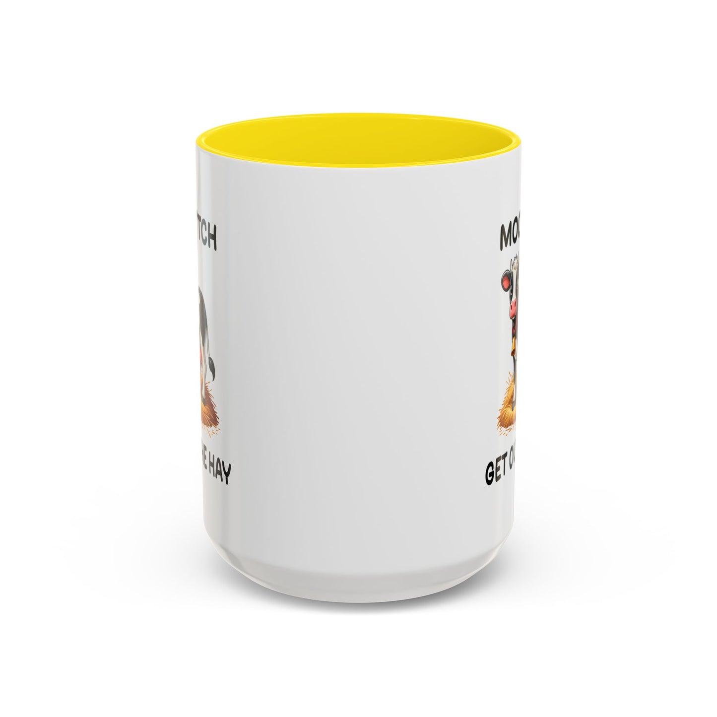 Humor Mug - Moo B*tch Get Out of the Way