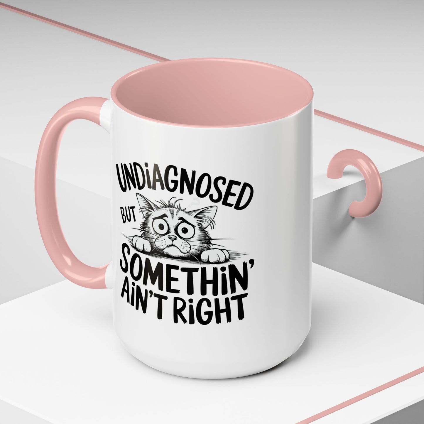 Animal Mug - Undiagnosed But Somethin' Ain't Right