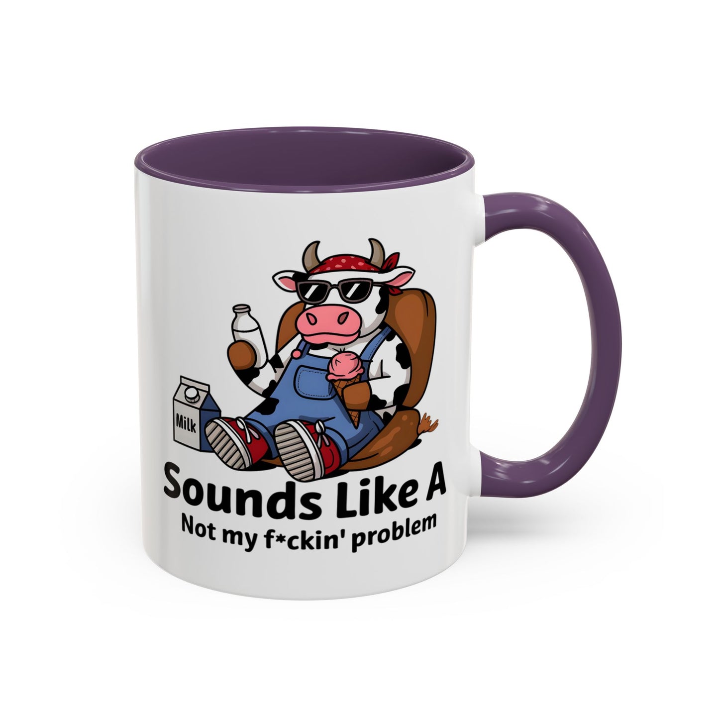 Humor Mug - Sounds Like A