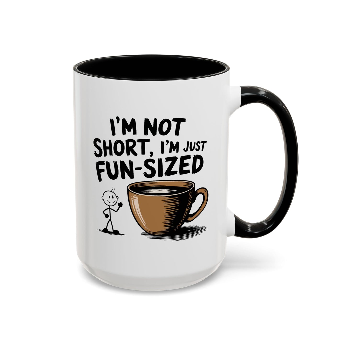 Humor Mug - I'm Not Short