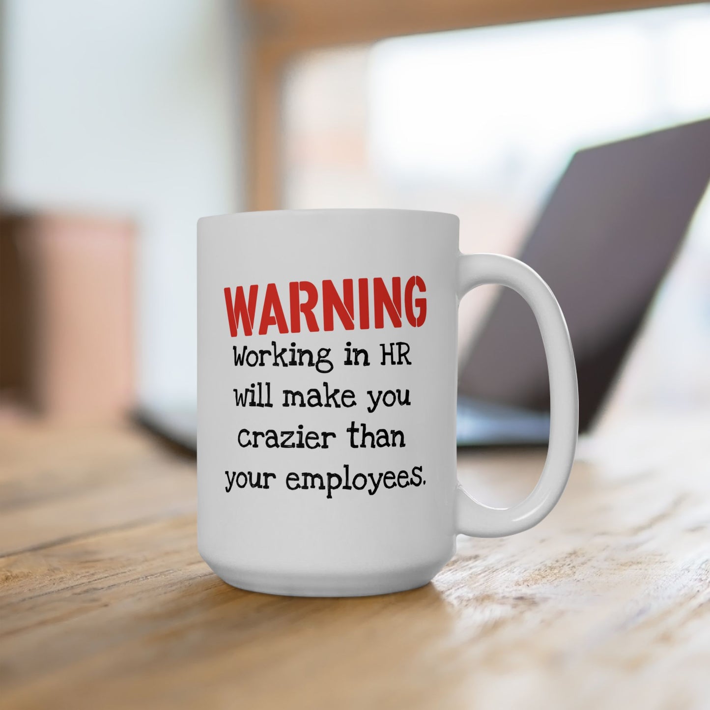 Office Mug - Warning Working in HR