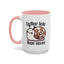 Humor Mug - Better Late Than Never